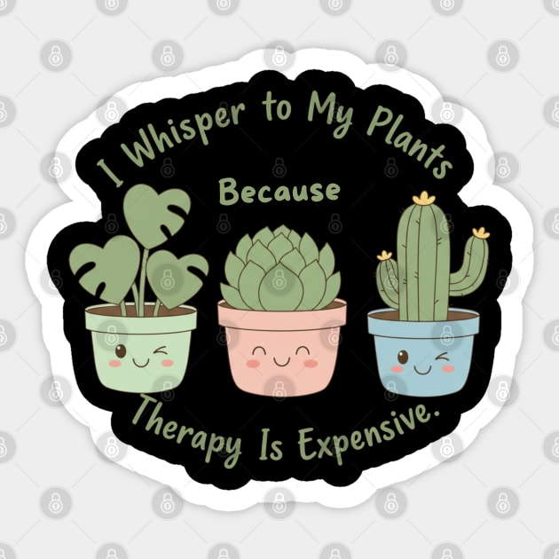 I Whisper to My Plants – Funny Gardening Quote Sticker by Stylecombinator